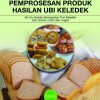 MANUAL TEKNOLOGI PEMPROSESAN PRODUK HASILAN UBI KELEDEK (SIRI 2A: HASILAN BERASASKAN PURI KELEDEK (ROTI, DONAT, MUFIN DAN NUGET))