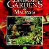 LANDSCAPE GARDENS OF MALAYSIA