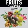 UNDERUTILISED FRUITS OF MALAYSIA