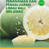 MANUAL TEKNOLOGI PENANAMAN DAN PENGELUARAN LIMAU BALI MELOMAX