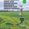 MANUAL TEKNOLOGI SISTEM AMARAN AWAL DAN PEMANTAUAN SERANGGA PEROSAK PADI (BENAH PERANG)